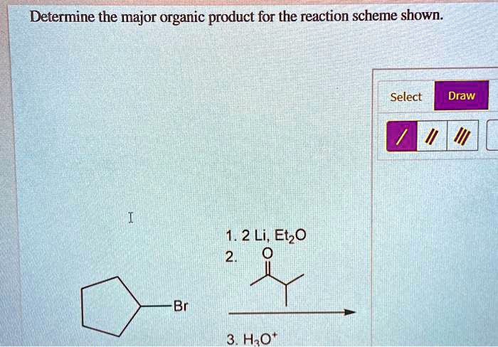 Determine the major organic product for the reaction scheme shown